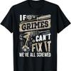Si GRIMES ne peut pas le réparer, nous sommes tous foutus Nom de famille T-shirt