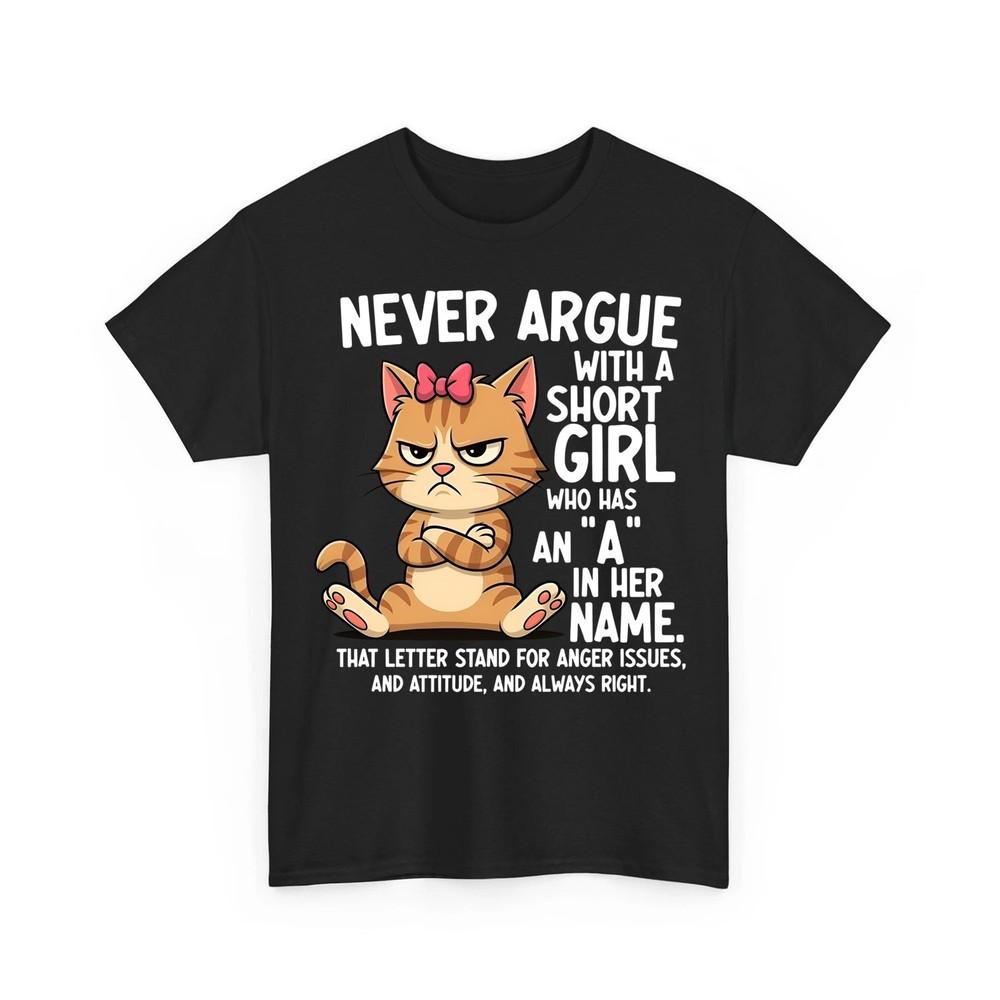 

Short Girl With An A Funny Cat Attitude Unisex TShirt Unisex T-Shirt XXL
