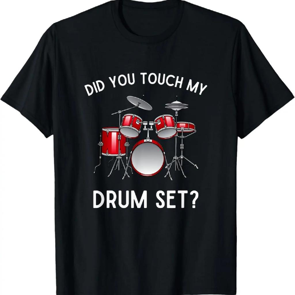 Did You Touch My Drum Set Shirt Funny Did You Touch Drum Set T-Shirt