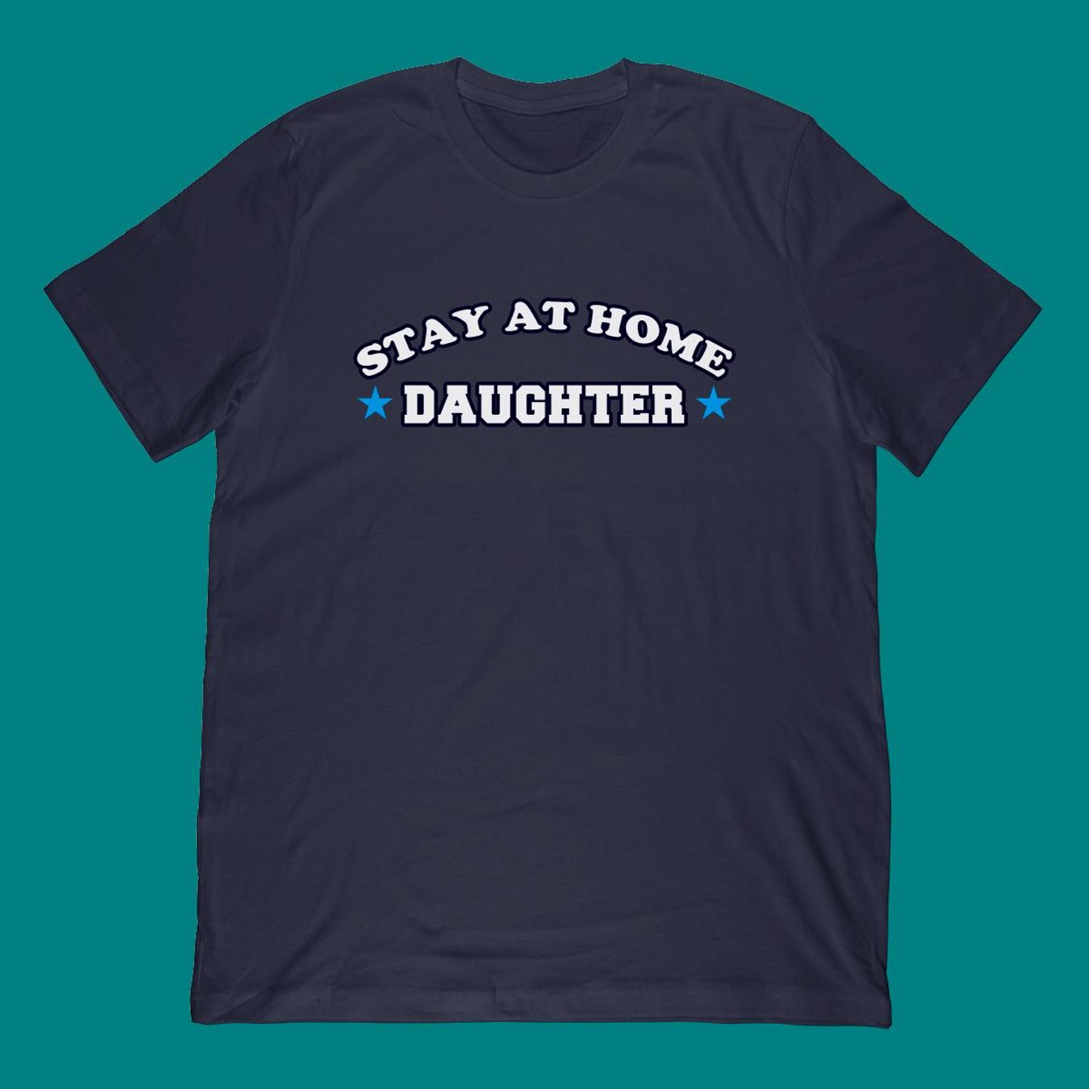 Stay At Home Daughter T-Shirt | Funny Lazy Saying Introvert Shirt 3XL