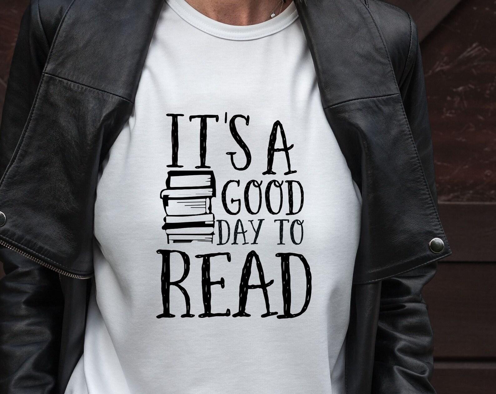 Its a good day to read, book readers tshirt, readers shirt, fun tshirt, book lovers gift, book lovers tshirt M