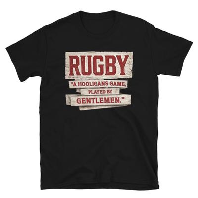 Rugby A Hooligans Gioco Giocato Da Gentiluomini Divertente Regalo Per Appassionati Di Sport T-Shirt Unisex