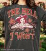 The Hell I Won_t, Cowgirl, Retro Western, Sassy Quote, Vintage Country, Rodeo, Wild West, Floral, Red Roses, Typography 19012026