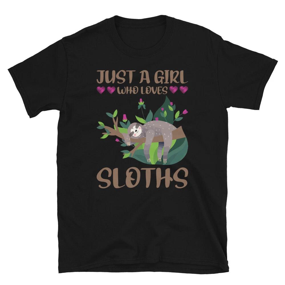Just A Girl Funny Novelty Sloth Classic Everyday Sarcastic Gift T-Shirt L
