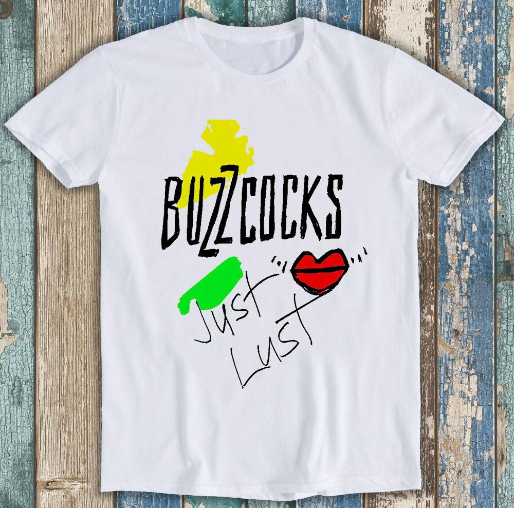 

Buzzcocks Just Lust Punk Rock Music Funny Gift Tee T Shirt M1312 2XL