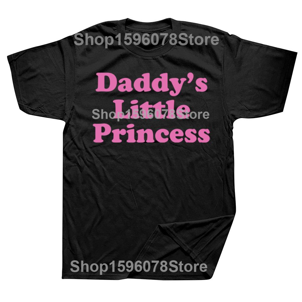 Funny Daddy Little Princess Submissive Pink T-shirt Bdsm Submissive Hip Hop Oversized T Shirt 100% Cotton Comfort T-shirts