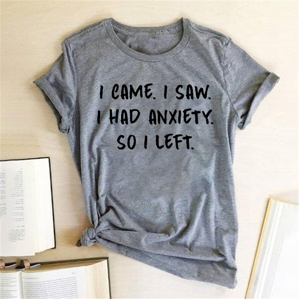 

Я ПРИШЛА, УВИДЕЛА, У МЕНЯ БЫЛА ТРЕВОГА, ПОЭТОМУ Я УШЛА Принт Женская футболка с коротким рукавом и круглым вырезом Свободная женская футболка Женская футболка Camisetas Mujer XXXL светло-серый