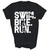 Swim Bike Run Triathlon Triathlete Swimming Shirt Gift Unisex T-Shirt