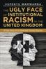 The The Ugly Face of Institutional Racism : A True Story of an Overseas Trained Teacher Book