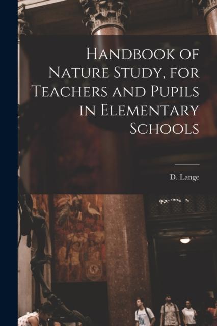 The Handbook of Nature Study, for Teachers and Pupils In Elementary Schools Book