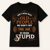 Funny Senior T Shirt Dont Mess With Old People For Grandpa Grandma Vintage Unisex Streetwear Stylish Fashion