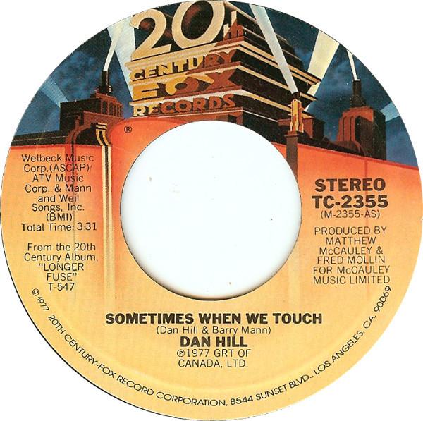 

7inch Record DAN HILL - Sometimes When We Touch TC2355 20th Century Fo US Pop Used