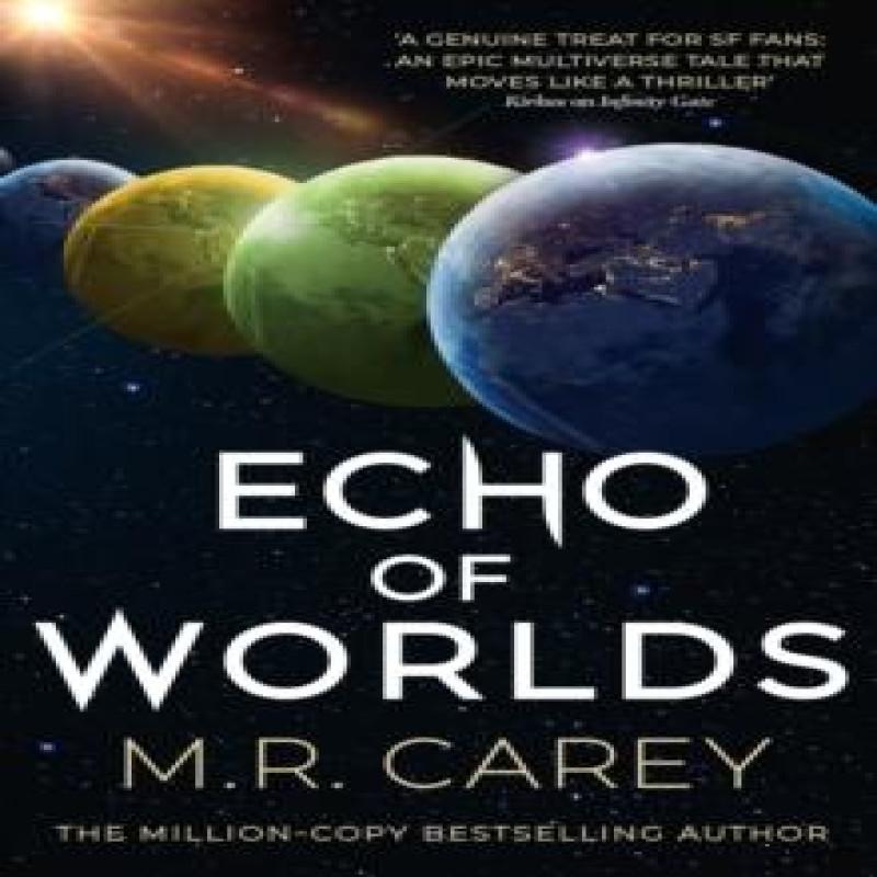 Echo of Worlds by M. R. Carey Paperback Book 9780356518084