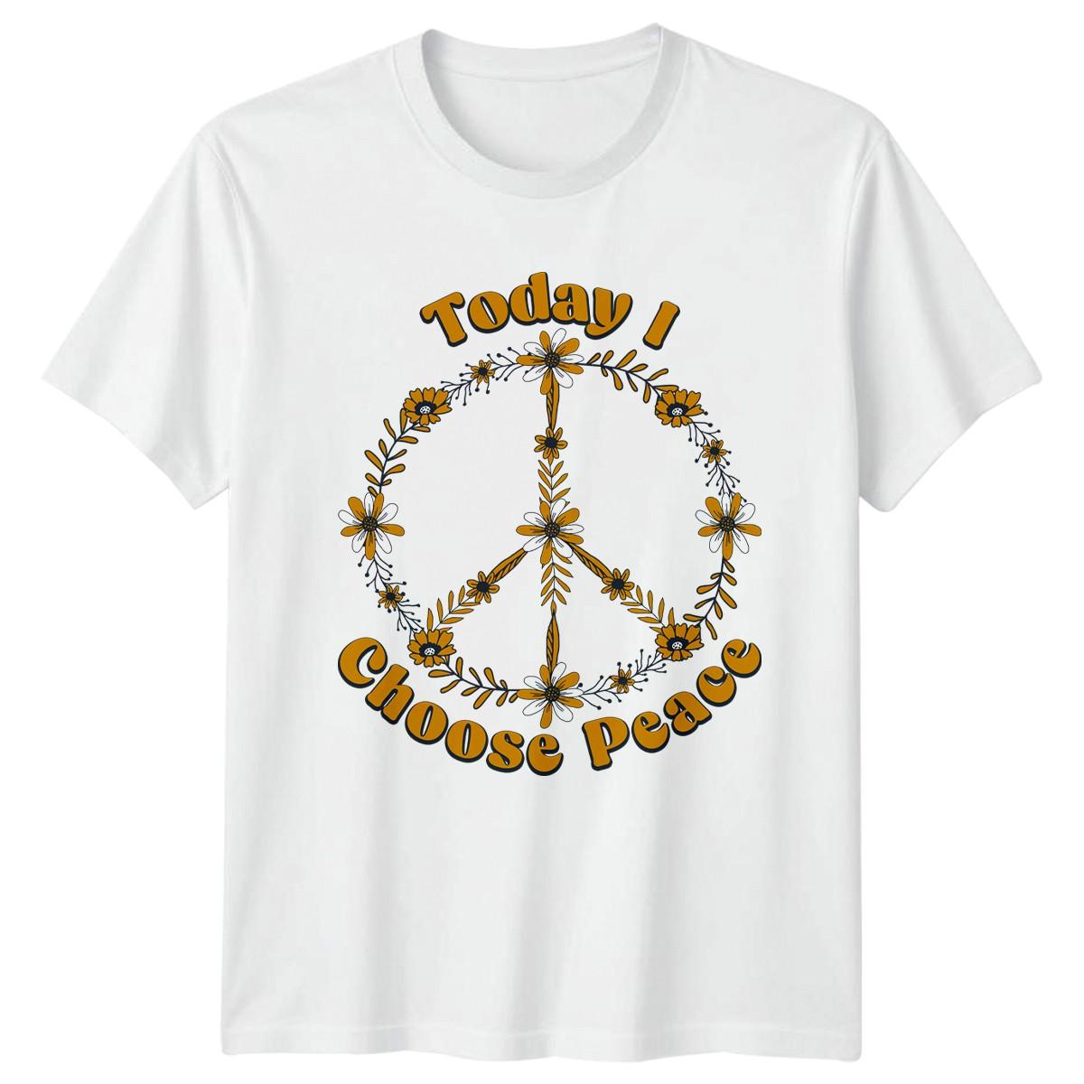 Today I Choose Peace T-Shirt Bohemian Peace Lifestyle Gift For Him And Her S