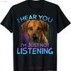 Rhodesian Ridgeback I Hear You Not Listening T Shirt Vintage Washed Versatile Fashion Graphic Top For Everyday Wear Breathable