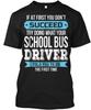 School Bus Driver Funny Appreciation Gif T Shirt Made In the USA Size S To 5XL