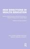 Kniha New Directions In Health Education : School Health Education and the Community In Western Europe and the United States