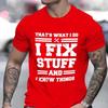 Funny Mechanic I Fix Stuff and Know Things Shirts for Men Short Sleeve Men's T-shirt Humor Mechanic T-Shirt Gift for Dad Husband