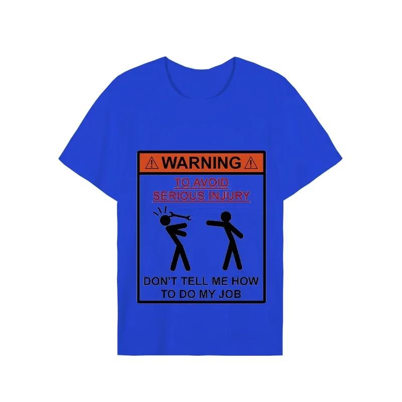 Men T-shirt Top Warning Don't Tell Me How To Do My Job Print Black Plus Size T-shirt Tees Mechanic Funny Design Men Tshirt Tops