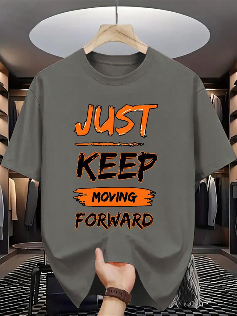 Summer Unisexs fashion 100 cotton short sleevesprinted Tshirt with just keep moving forward letter pattern