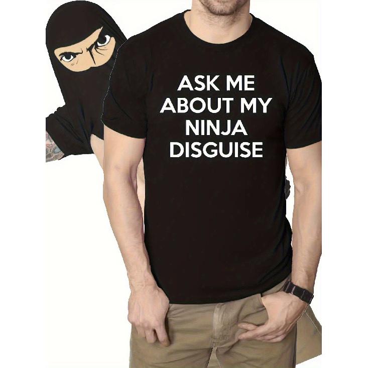 Men S Funny Ninja Graphic T-Shirt - Ask Me about My Ninja Disguise Slogan  Masked Ninja Face Print, Black with White Lettering, Loose Fit Casual S чёрный