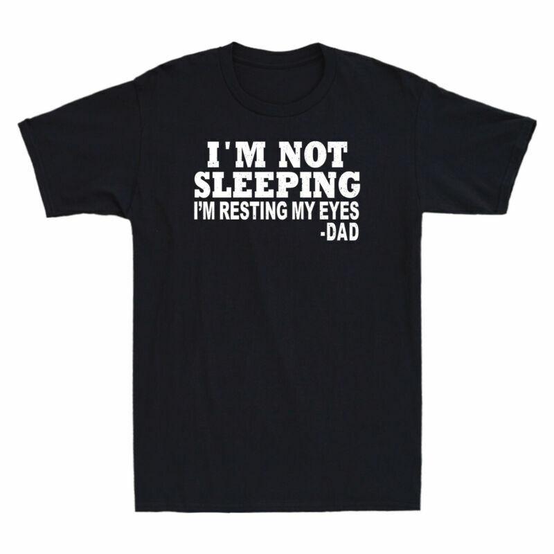 Shirt Eyes Resting Im My Sleeping Funny Dad Not Im Gift Dad For Tshirt Just S