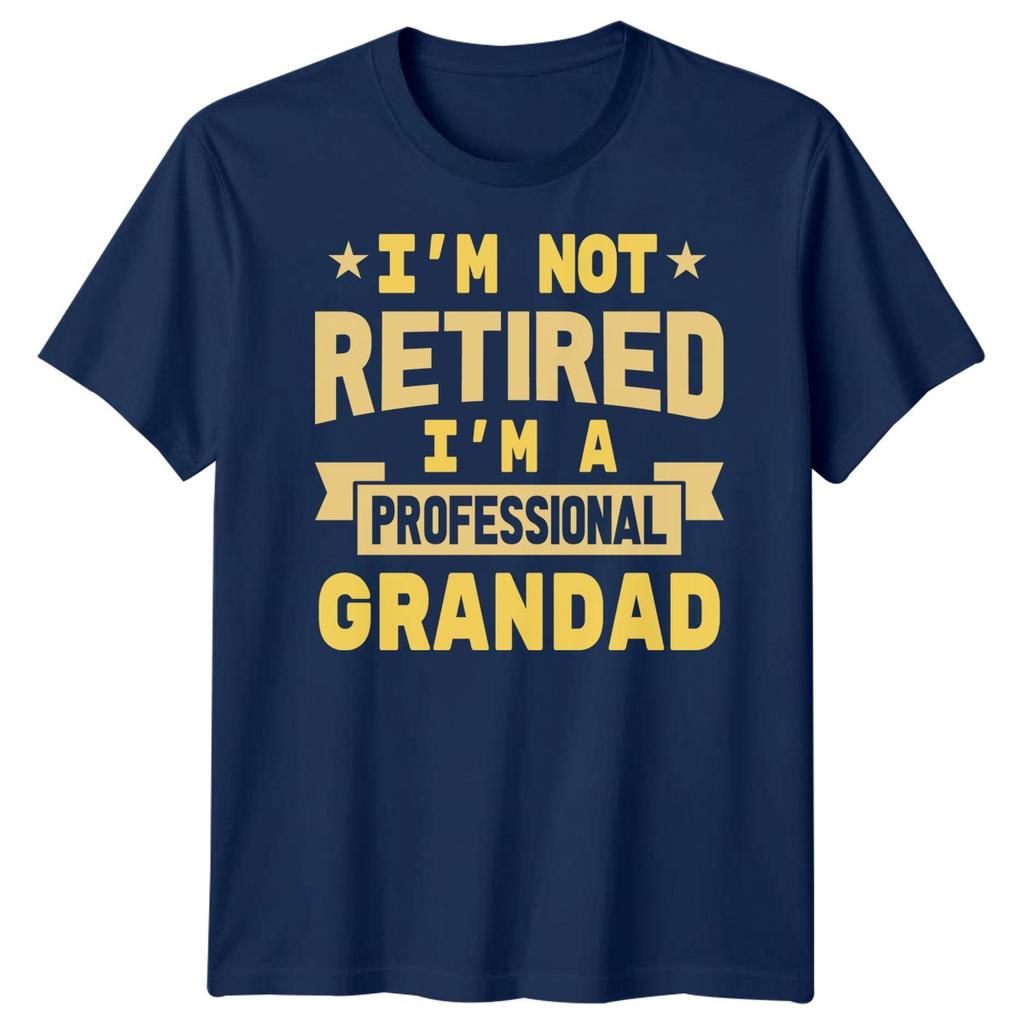 Im Not Retired Im A Professional Grandad Grandparent Humor Family Mens Tee