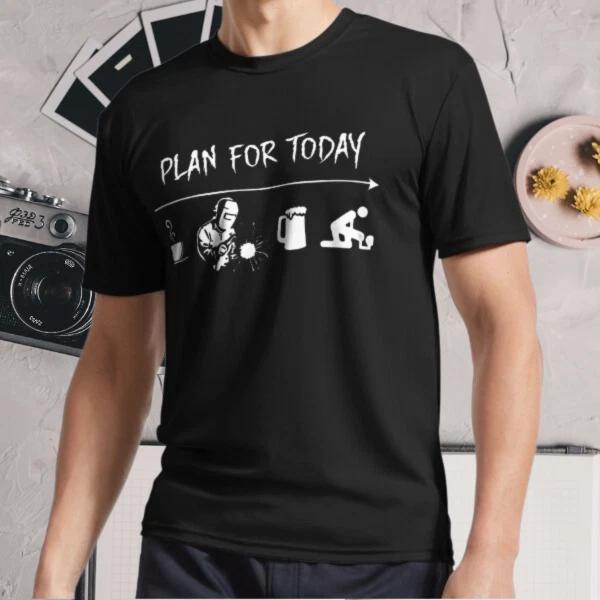 New Shirt Plan For Today Coffee Welding Active Logo T-Shirt Funny Size S - 5XL 3XL