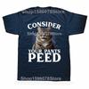 Consider Your Pants Peed Funny Freak Cat Graphic Tshirts Men Womens Fashion Casual Tshirt 100 Cotton Loose Oversized T Shirt