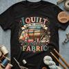 I Quilt But My Favorite Hobby Is Collecting Fabric, Quilter Gift, Sewing Lover Shirt