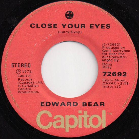 7inch Record EDWARD BEAR  Close Your Eyes  Cachet County 72692 CAPITOL 1973 Canada Rock Used