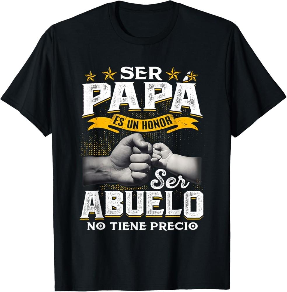 

Mens Being Papa Is A Honor Being Grandpa Has No Price T-Shirt Unisex T-Shirt S