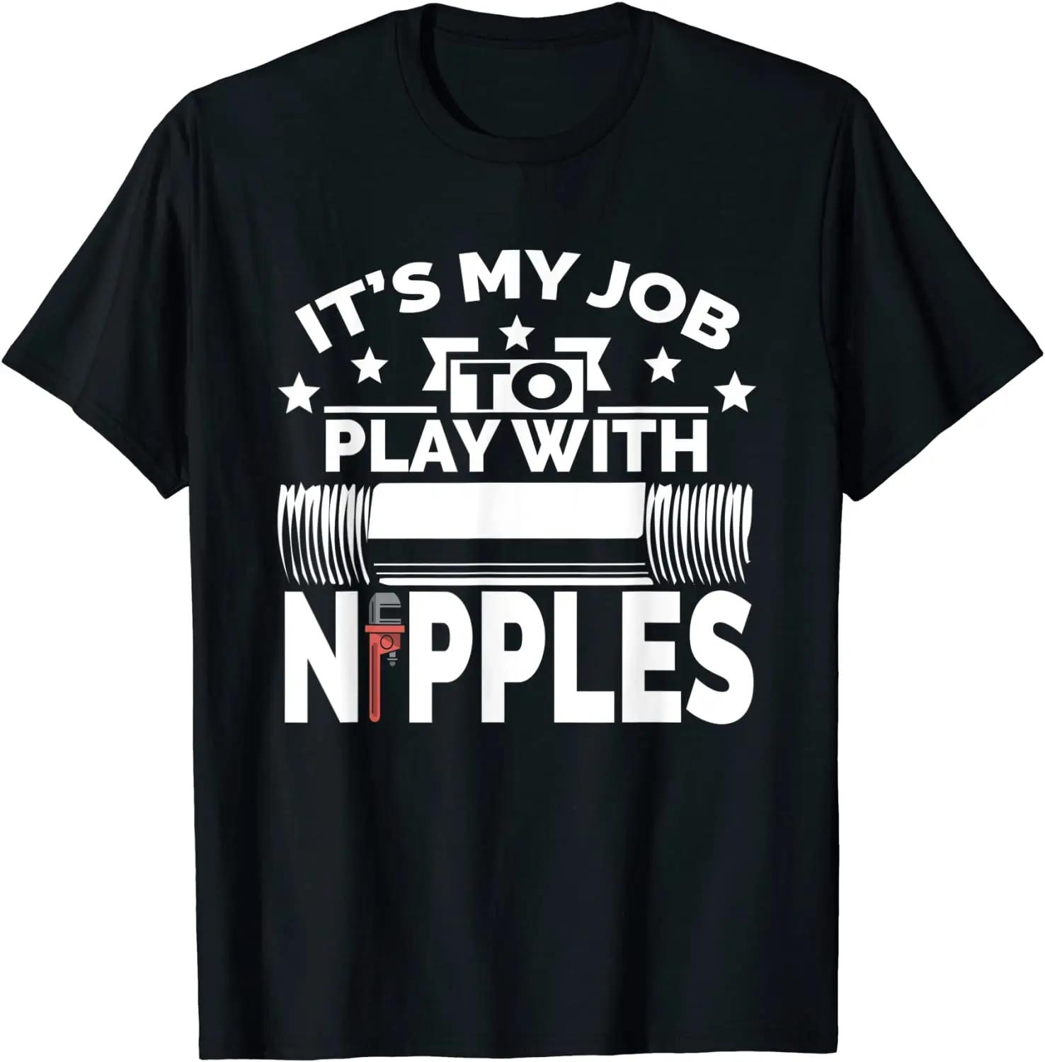 Play With Nipples | Funny Tshirt Funny + Pipefitter Tshir... S