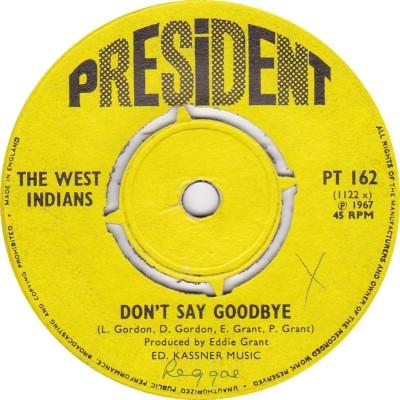 

7inch Record WEST INDIANS Dont Say Goodbye Beautiful Baby PT162 President Recor 1967 UK Reggae Ska Dub Used