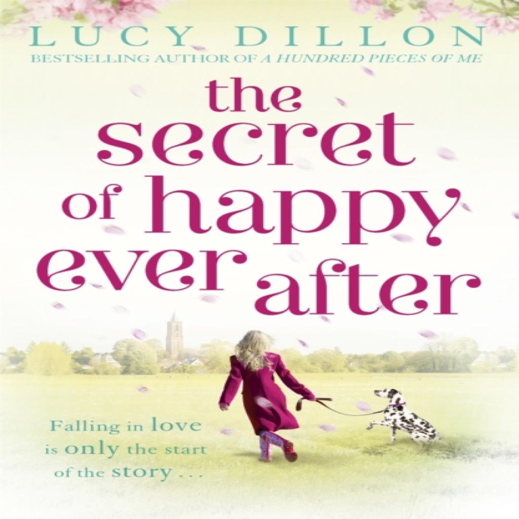 The Secret of Happy Ever After by Lucy Dillon Paperback Book 9781444727036