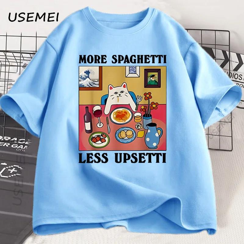 More Spaghetti Less Upsetti Funny Cat T-Shirt Men Women Printed T Shirt Harajuku O Neck Cotton Short Sleeve Tee Shirt Cat Lover