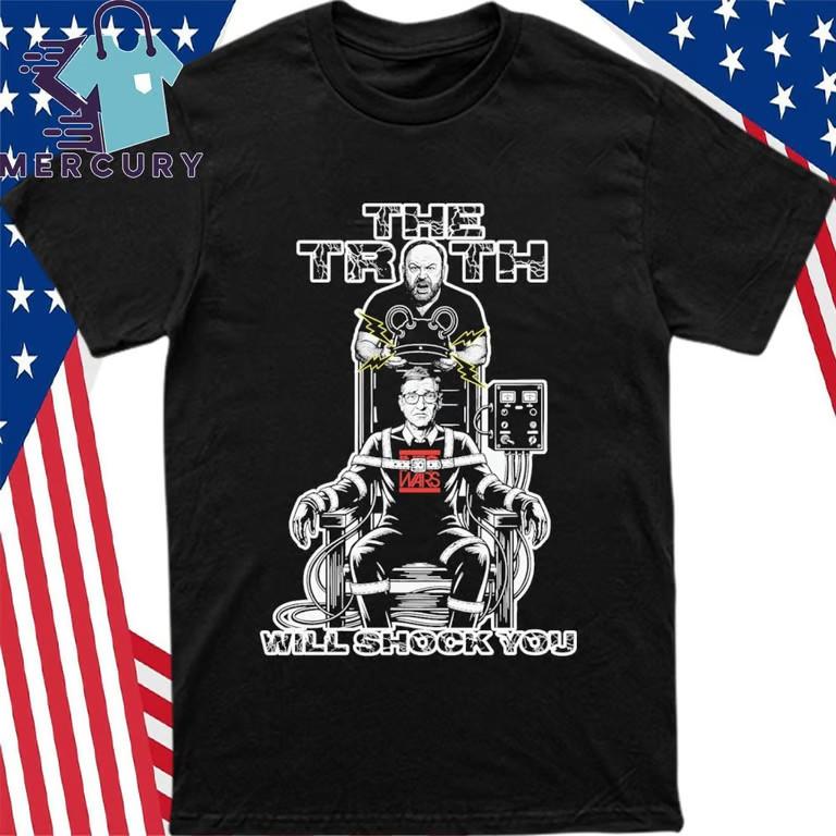 The Truth Will Shock You Shirt Unisex T-Shirt XXXXL