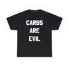 Carbs Are Evil Graphic T-Shirt, Sizes S-5XL