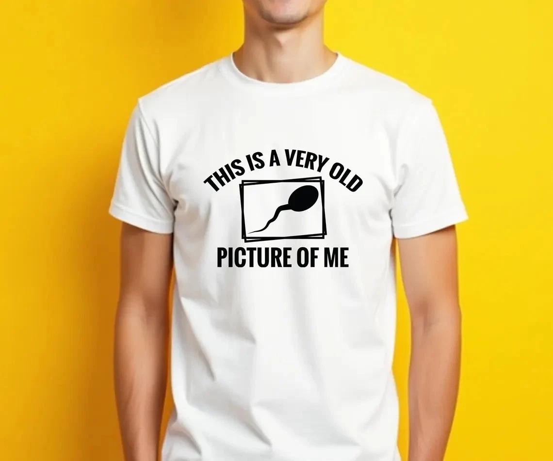 This Is a Very Old Picture of Me SVG, Offensive Funny Tee, Cricut, Sublimation S