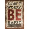 Dont Worry Be Happy Vintage Text Quote Tin Sign  Vintage Durable Metal Plaque Wall Decor Home Office Bar Man Cave Wall Art