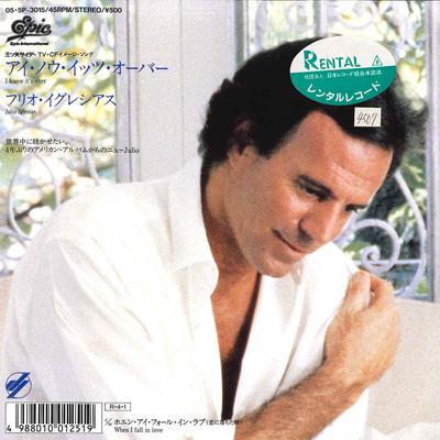7inch Record JULIO IGLESIAS  I Know Its Over  When I Fall In L 055P3015 EPIC 1988 Japan Latin Used