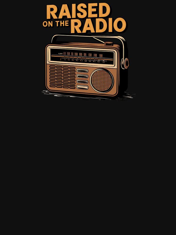 Transistor Raised on the Radio Classic Unisex T-Shirt