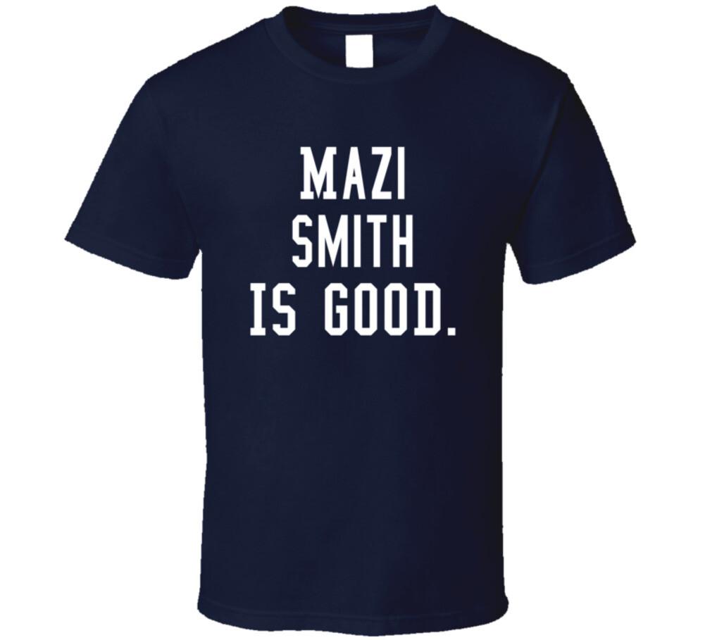 

Mazi Smith Is Good T Shirt Mens Womens Tees Top S