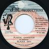 7inch Record BLACKA DON  Plastic Gangster NONE J.R. Production 1995 Jamaica Reggae Ska  Dub Used