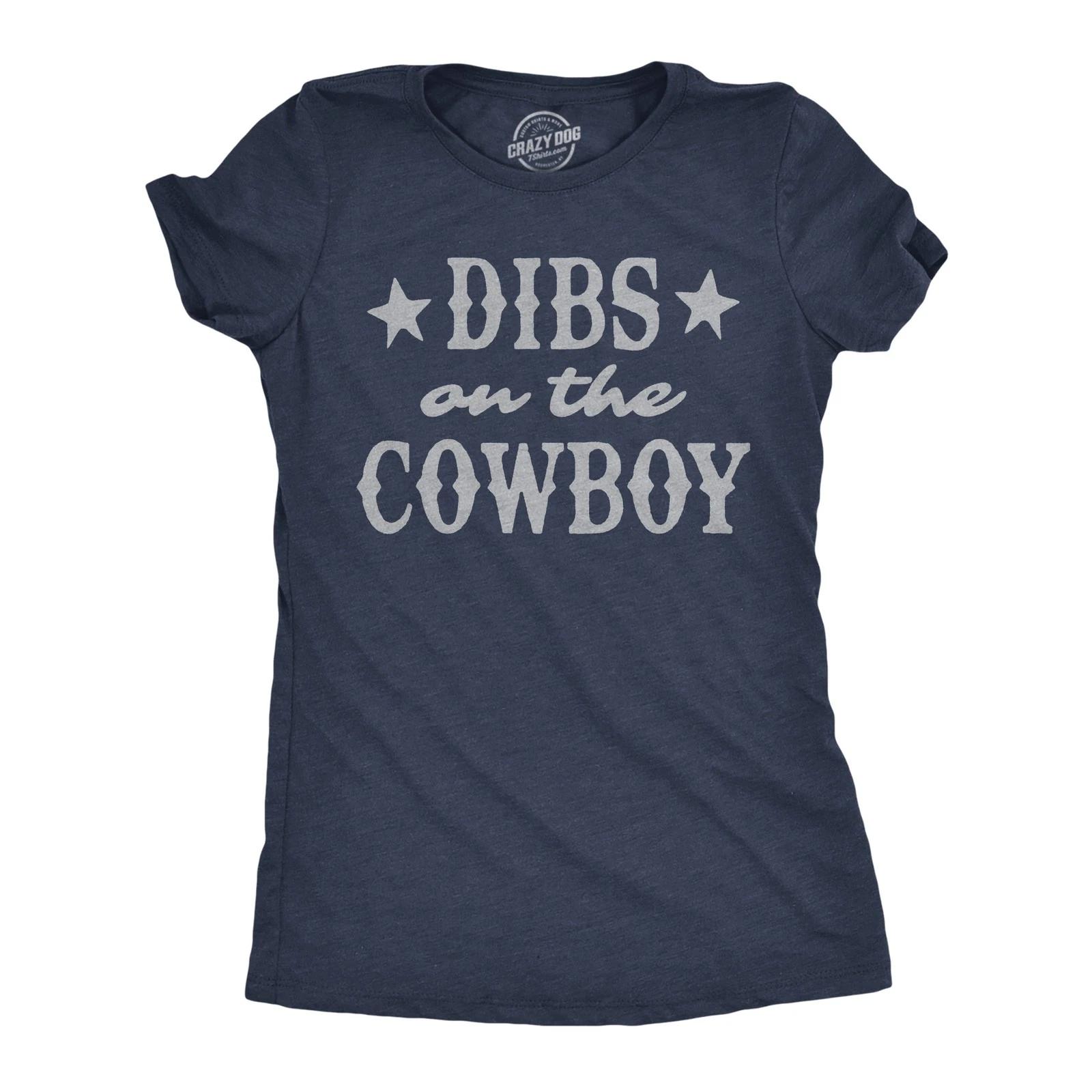 Womens Funny T Shirts Dibs On The Cowboy Sarcastic Western Graphic Novelty Tee XXXL