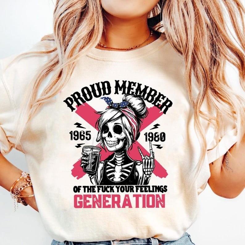 Proud Member Of The Fuuucck Your Feelings Gen X Horror Skull T-Shirt Unisex T-Shirt L