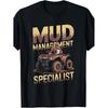 Mud Management Specialist ATV Quad Riding T-Shirt Solid Black T-Shirt Men Vintage Perfect for Home|Work|Outdoor|Gifting (Valentine'S