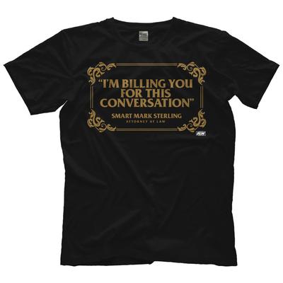 Smart Mark Sterling  I#039;m Billing You For This Conversation AEW Official TShirt Unisex T-Shirt