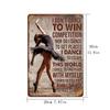 Vintage Ballet Girl Metal Tin Sign - "I Dance To Win Competitions" Quote, 8x12 Inch Rustic Wall Art for Home, Bedroom, Kitchen