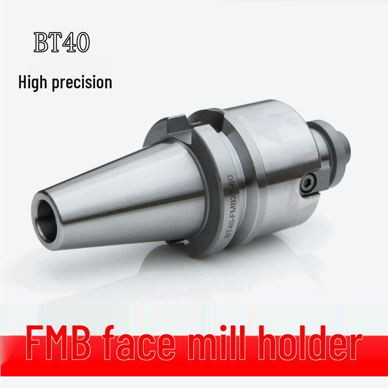 CNC High-Precision Vertical Machining Center Tool with BT40 FMB22/BT50 BT30 Flat Milling Cutter Holder